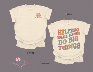 'Helping Small Hands Do Big Things' Adult Comfort Colors Shirts